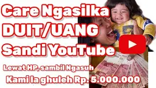 Bebagi pengalaman Care Ngasilka duit sandi YouTube be base Dusun
