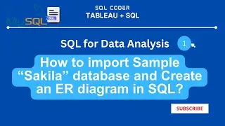 How to import Sakila Sample Database in MySQL Workbench | How to create ER diagram in SQL?