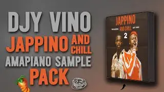 [FREE PACK] AMAPIANO SAMPLE PACK 2025 |DJY VINO & NKULEE501 JAPPINO |Fl STUDIO 21