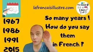 How to say years in French: Mes dates - Le français illustré 