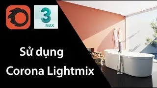 Corona lightmix trong 3ds Max