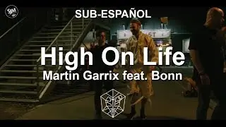 Martin Garrix feat. Bonn - High On Life(Sub-Español 2018 🔥) ➕❌