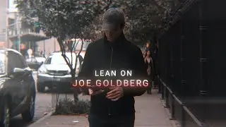 Lean On - Joe Goldberg edit | 