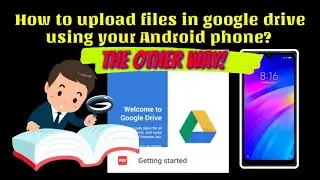 The Alternative Way of Uploading Files in Google Drive with Link Using Your Android Phone Tutorial