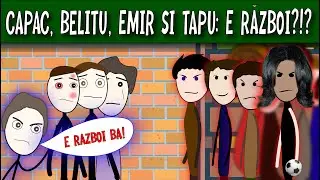 SMECHERI DE CARTIER - Capac, Belitu, Emir Si Tapu: E RAZBOI?!? (P2)