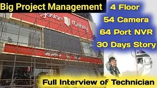 Big CCTV Project Management || What Do's and Don't?