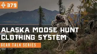 How I Stayed Warm & Dry On A 13 Day Alaska Moose Hunt - Gear Talk | East Meets West Hunt - Ep 379