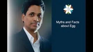 Myths and Facts about Egg By Rtn. Dr. M. Venkateswara Rao