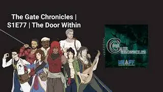 The Gate Chronicles | S1E77 | The Door Within