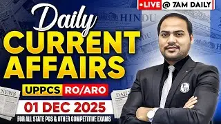 Current Affairs Today 🔥| 01 Dec Daily Current Affairs 2025 by Imran Sir for UPPCS & RO/ARO |PW UPPCS