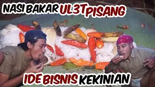 Ide Bisnis Kekinian - Nasi Bakar UL3T Pisang !!!