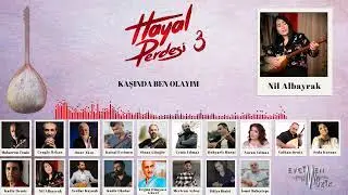Nil Albayrak - Kaşında Ben Olayım (Hayal Perdesi 3)