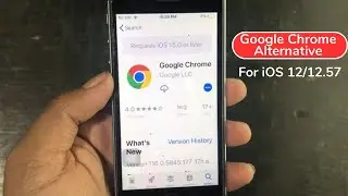 Google Chrome alternative for iPhone 5s,6 iOS 12.5.7 | Browser for iOS 12