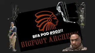 BFA Archery Podcast #002 3D Bow talk Total Archery Challenge