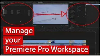 Manage Premiere Pro Panels