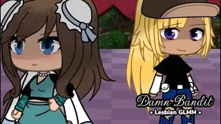 • Damn Bandit~ • Lesbian GLMM • Lesbian Love Story • April Fools Prank