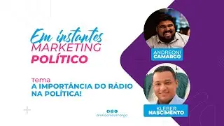 A IMPORTÂNCIA DO RÁDIO NA POLÍTICA - - MARKETING POLÍTICO E ELEITORAL