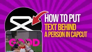 How to put Text behind a Person in Capcut PC & MAC (2024)