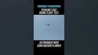 PixHawk F450 Drone Flight Test in Autonomous Mode 