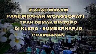 #jejaksejarah ZIARAH MAKAM PANEMBAHAN WONGSOPATI TRAH DEMAK BINTORO DI KLERO, SUMBERHARJO, PRAMBANAN