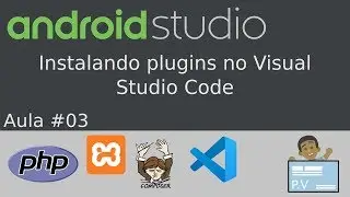 [Curso 2019 - Android Studio + PHP] Aula 03 - Instalando plugins no Visual Studio Code