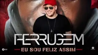 Ferrugem l Eu Sou Feliz Assim |Áudio Oficial 2017