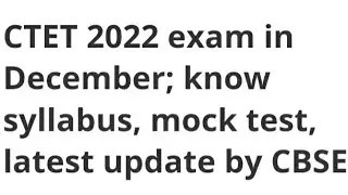 CTET 2022 EXAM DATE RELEASED, LATEST NEWS CTET EXAM, REGISTRATION, ADMIT CARD,RESULT DATE RELEASED