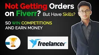 Not Getting Orders On Fiverr? Here is the alternative | Win Freelancer Competitions