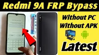 Redmi 9A FRP Bypass Without Pc 2023 || How To FRP Bypass Redmi 9A Without Pc
