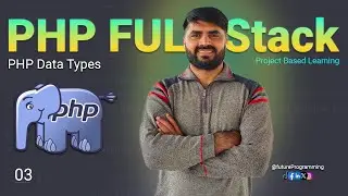 03- PHP Variables & Data Types Explained with Examples