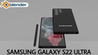 Let's make Samsung galaxy s22 ultra in blender / Blender/ Dimension Editors /Create your dream world