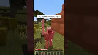 Day 4 of No Roblox August