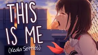 「Nightcore」→ This Is Me (keala settle) Lyrics