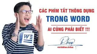 một số phím tắt thông dụng trong Word mà bất kỳ ai cũng nên biết khi làm việc với Word