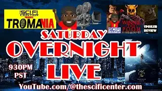 The Sci FI Center LIVE , Saturday Overnight