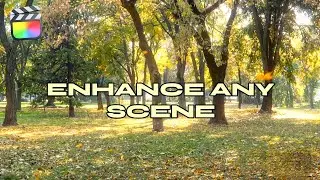 Enhance ANY Scene: Final Cut Pro Tutorial
