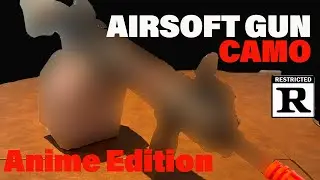 Airsoft Gun Camo (Anime Edition) | Airsoft BULL$#!T