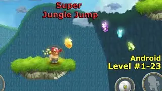 Level 1-23 | Super Jungle Jump | Without Dying | 3-star | Android