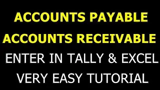 Bills Payable & Bills Receivable | Enter In Excel & Tally | Accounts Payable & Accounts Receivable