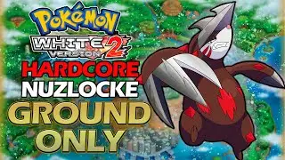 Pokemon White 2 Hardcore Nuzlocke Ground Types Only