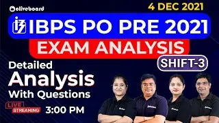 IBPS PO PRE Exam Analysis 2021 | Shift - 3, 4 Dec 2021 | Detailed Analysis With Questions
