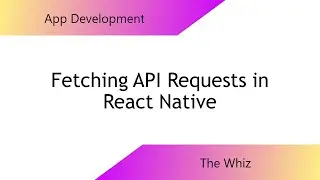 Fetching API Requests in React Native