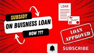 business loan par subsidy kaise prapt kare? Subsidy on Business loan