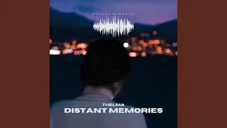Distant Memories