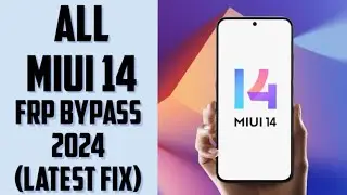 Miui 14 frp bypass 2024 (latest trick)