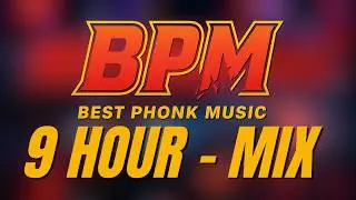 PHONK MUSIC MIX 💥 HEAVY BASS WORKOUT MIX [ 9 HOUR MIX ]