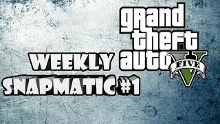 Gta 5 - Weekly Snapmatic #1