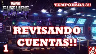 MARVEL FUTURE FIGHT | REVISANDO CUENTAS 1 | TEMPORADA 3 | GAMEPLAY ESPAÑOL