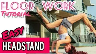 Floor Work Tutorial: How to do a Headstand (aerial - pole - dance) Beginner - Advanced variations