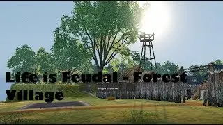 Life is Feudal - Forest Village 